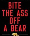 bite-the-ass-off-a-bear-cover